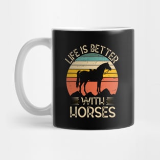 Life Is Better With Horses Horse Lover Design Horse Mug